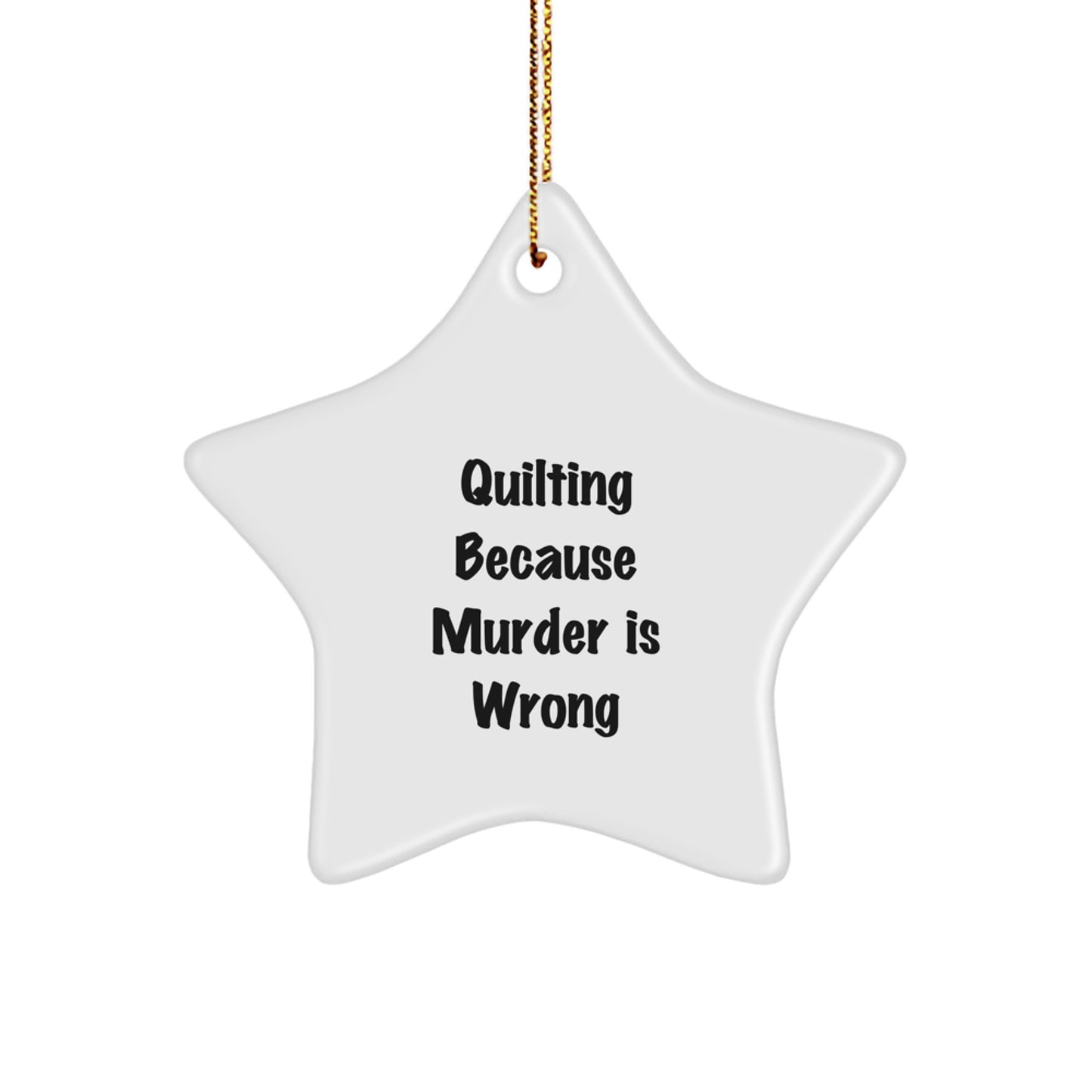Quilting Gifts for Women, Funny Star Ornament Quilting Quotes, Gifts from Friends for Quilting Enthusiasts on Christmas - Image 1