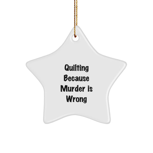 Quilting Gifts for Women, Funny Star Ornament Quilting Quotes, Gifts from Friends for Quilting Enthusiasts on Christmas - Image 1